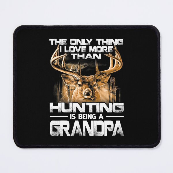 Item preview, The Only Thing I Love More Than Hunting Is Being A Grandpa designed and sold by RachaelEliezer.