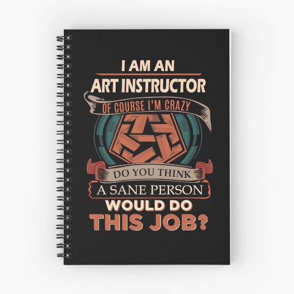 Item preview, Art Instructor T Shirt - Sane Person Job Gift Item Tee designed and sold by stacyarmst.