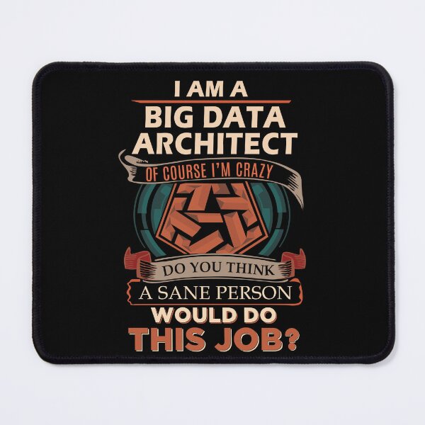 Item preview, Big Data Architect T Shirt - Sane Person Job Gift Item Tee designed and sold by jazminprin.