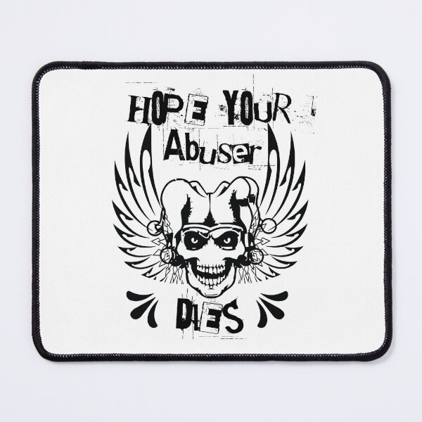 Item preview, Hope Your Abuser Dies designed and sold by beefrancky.