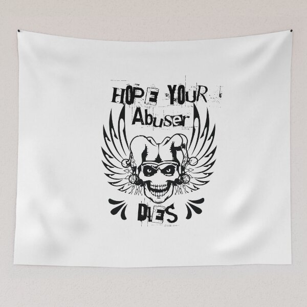 Item preview, Hope Your Abuser Dies designed and sold by beefrancky.