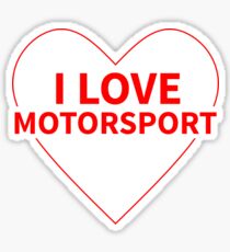 I love Motorsport Sticker