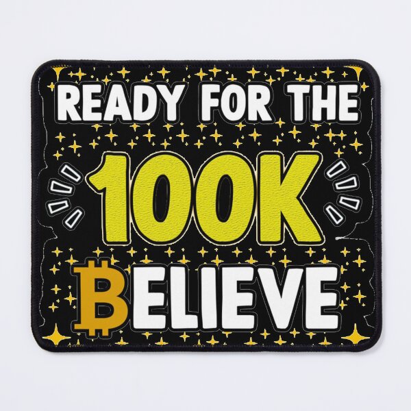 Item preview, Ready For 100K Believe Bitcoin designed and sold by AnhDoo.