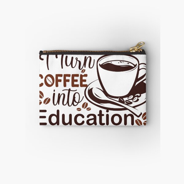 Item preview, I Turn Coffee Into Education designed and sold by beefrancky.