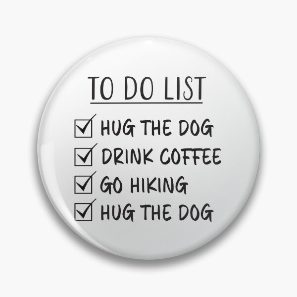 Item preview, Dog, Coffee, and Hiking Quote - To Do List designed and sold by Primroaddesigns.