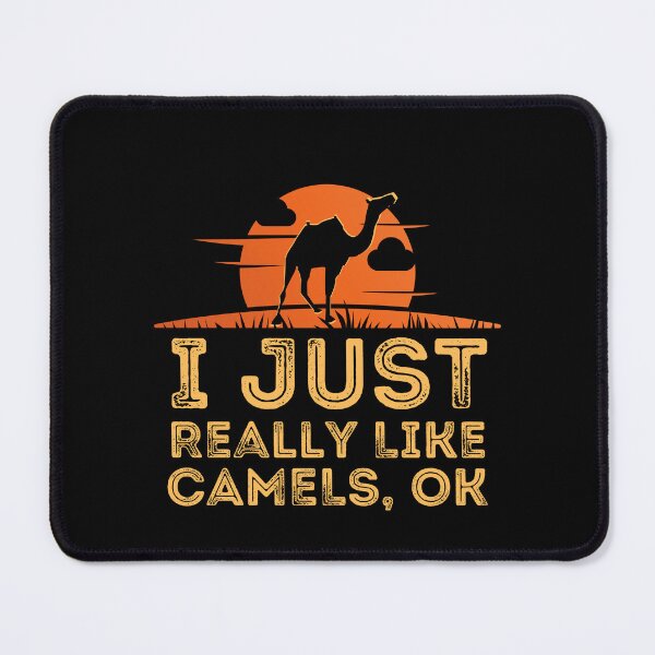 Item preview, I Just Really Like Camels Ok with Sunset Background designed and sold by Onewivnacher.
