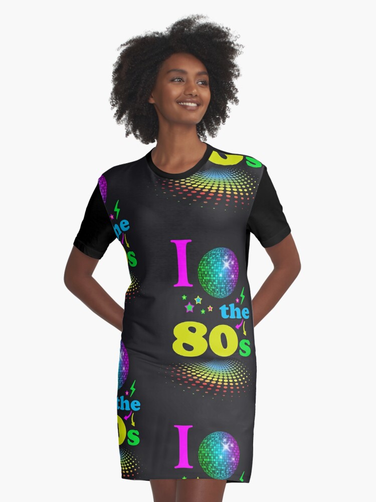 I Love The 80 s eighties Graphic T Shirt Dress