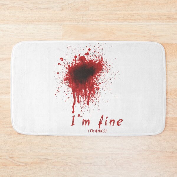 Item preview, I'm fine, with blood splash funny design designed and sold by Bilel ★★★★★.