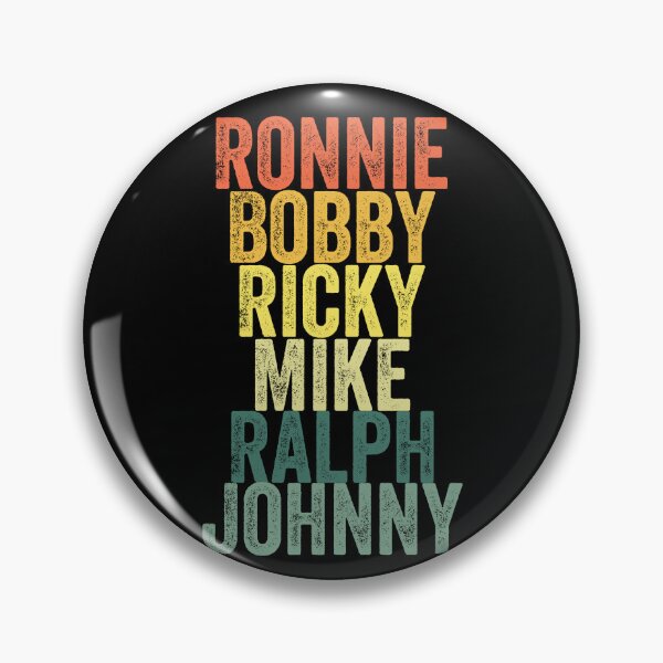 Item preview, Ronnie Bobby Ricky Mike Ralph and Johnny designed and sold by Topiest.