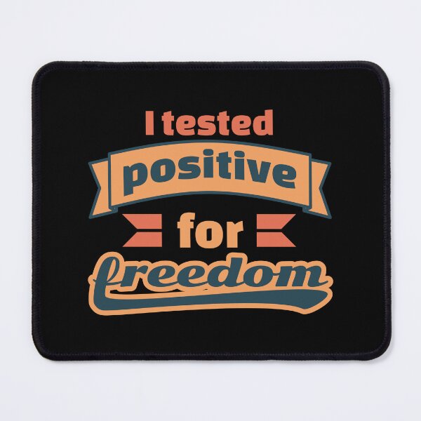 Item preview, I tested positive for freedom designed and sold by ⭐ Tee Shirt 89 ⭐.