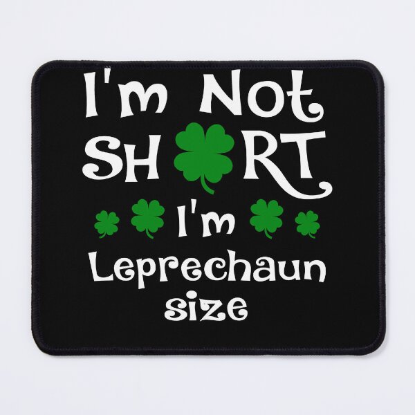 Item preview, I'm Not Short I'm Leprechaun Size Funny St Patricks Day Sarcastic saying, Funny joke meme gift for your friend designed and sold by runouts.