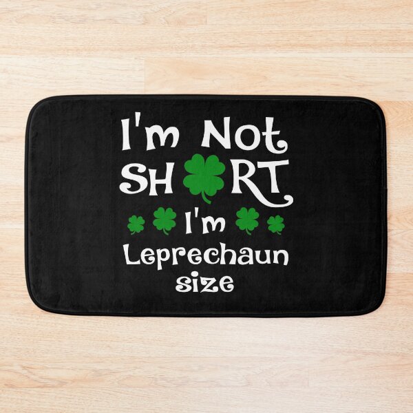 Item preview, I'm Not Short I'm Leprechaun Size Funny St Patricks Day Sarcastic saying, Funny joke meme gift for your friend designed and sold by runouts.