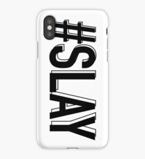 Slay (Black) iPhone Case/Skin