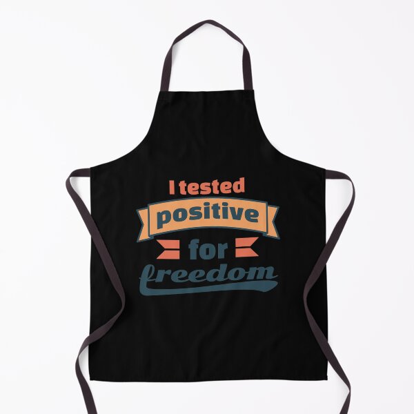 Item preview, I tested positive for freedom designed and sold by ⭐ Tee Shirt 89 ⭐.
