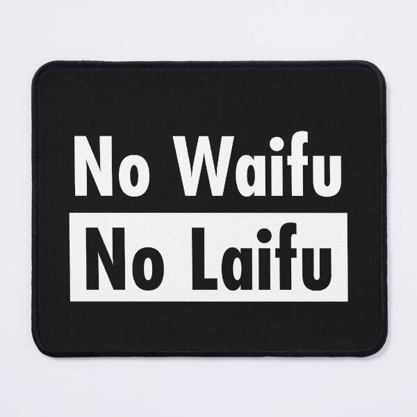 Item preview, Hentai Definition No Waifu, No Laifu designed and sold by skeierleber4327.