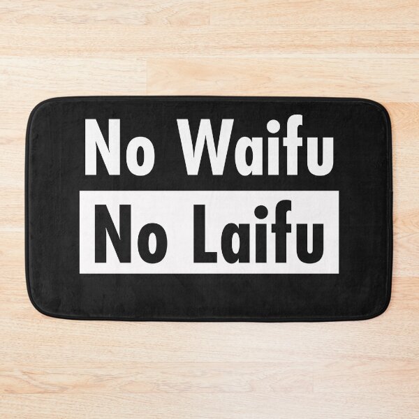 Item preview, Hentai Definition No Waifu, No Laifu designed and sold by skeierleber4327.