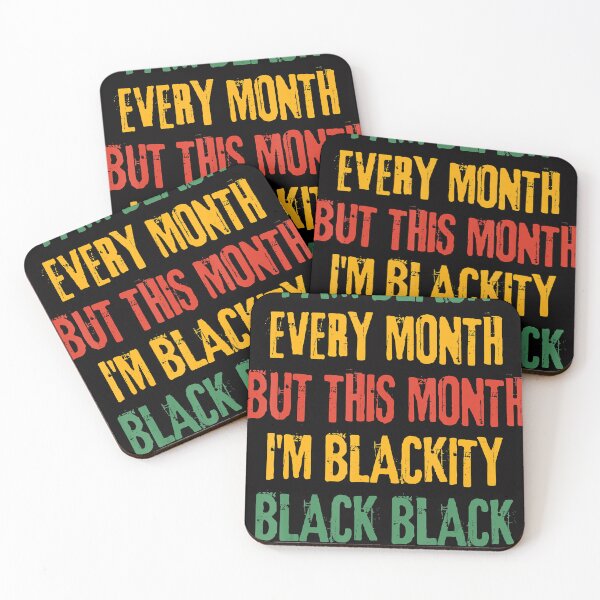 Item preview, I Am Black Every Month But This Month I'm Blackity Black designed and sold by SethFrancis37.