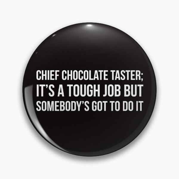 Item preview, Chief Chocolate Taster designed and sold by Slogans4u.