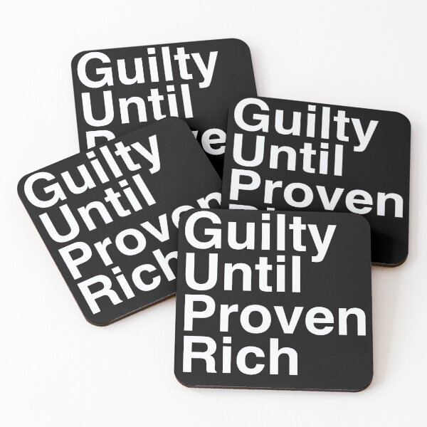 Item preview, Guilty Until Proven Rich / Class Privilege / White Text designed and sold by Roger-C.