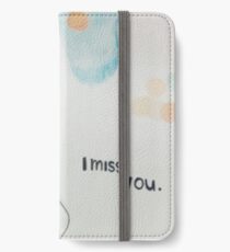 I miss you iPhone Wallet/Case/Skin