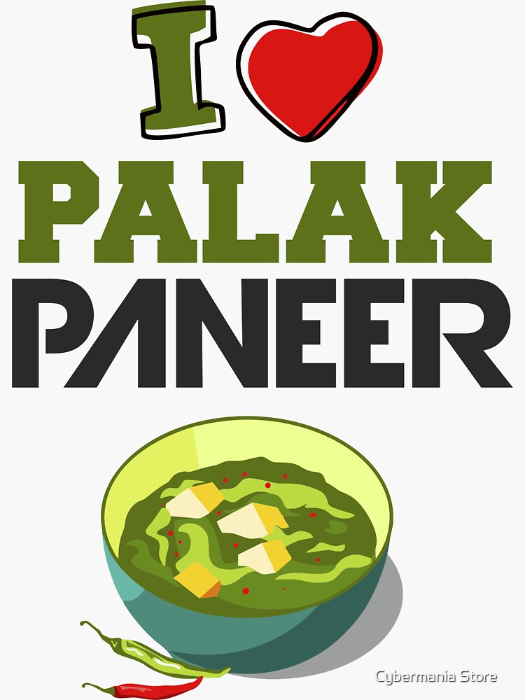 I LOVE PALAK PANEER by bhagwantmba