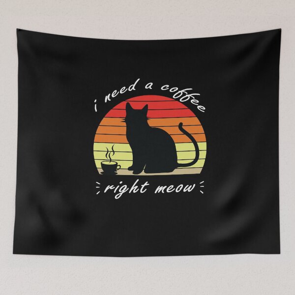 Item preview, Funny I need coffee says the cat right meow, Funny cat coffee Sarcastic saying, Funny joke meme gift for your friend designed and sold by runouts.
