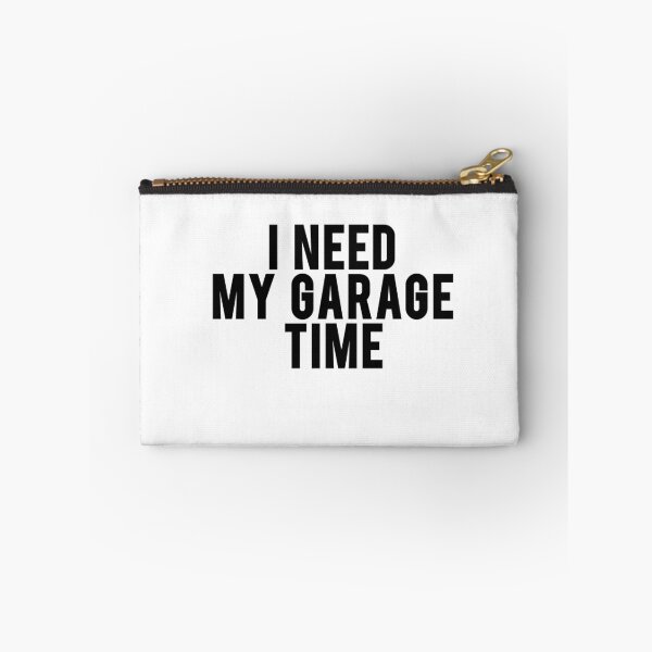 Item preview, I Need My Garage Time designed and sold by mralan.