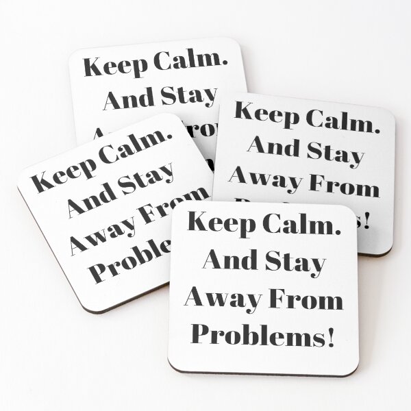 Item preview, Keep Calm and Stay Away From Problems designed and sold by Freihalt.