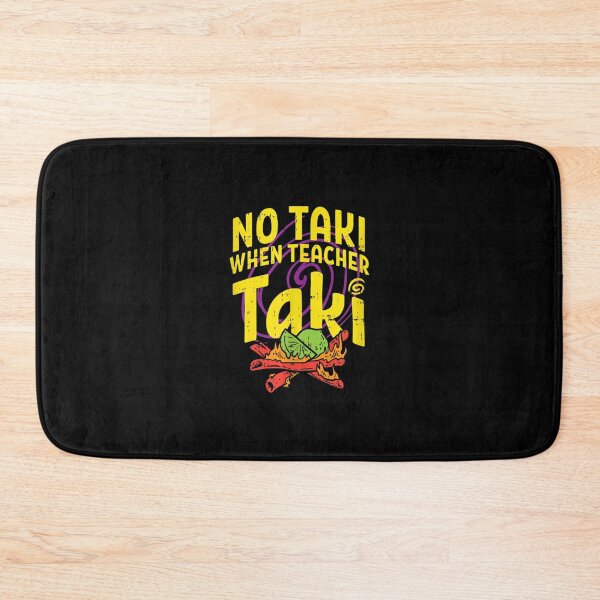 Item preview, No Taki When Teacher Taki Design Apparel  designed and sold by laurenm233.