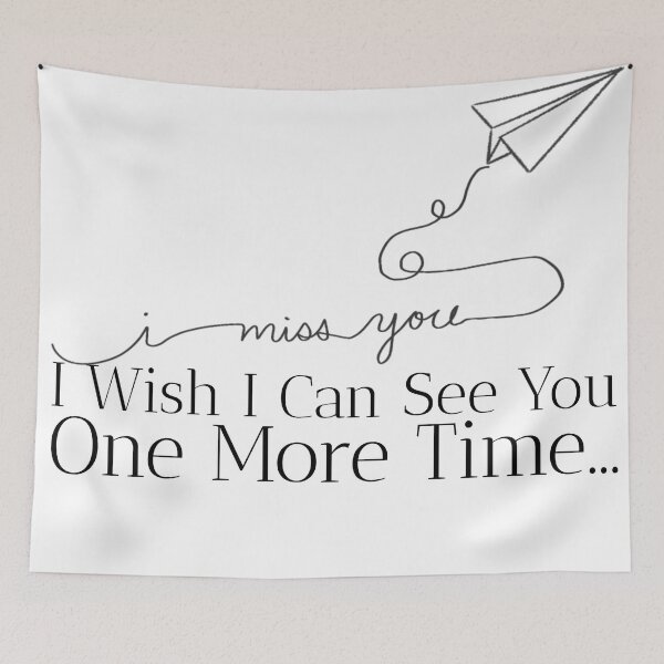 Item preview, I miss you... I wish I can see you one more time... designed and sold by Edenjodie.