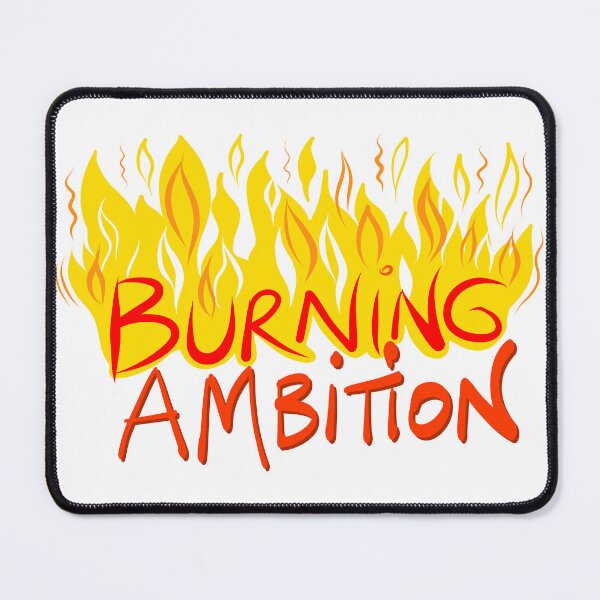 Item preview, Burning Ambition designed and sold by Dani Vittz.