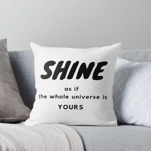 Item preview, Shine as if the whole universe is yours designed and sold by MrAnati.