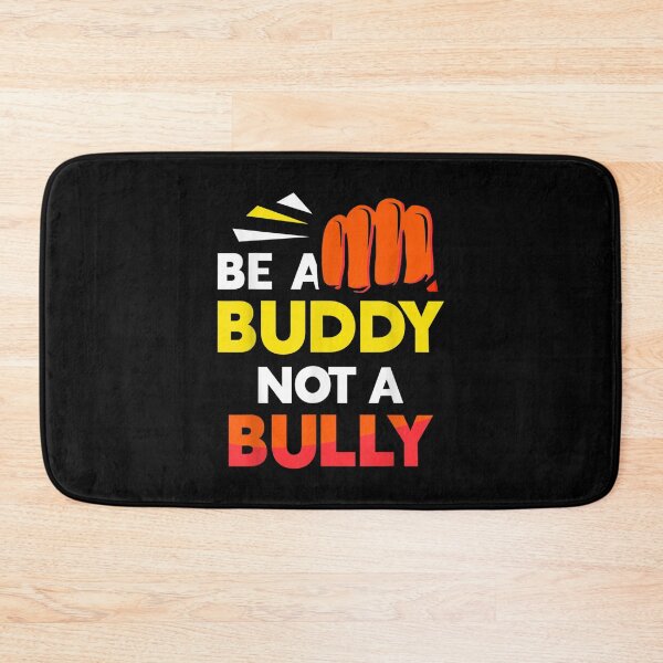 Item preview, Be A Buddy Not A Bully Bullying Kindness Sayings Mobbing  designed and sold by laurenm233.