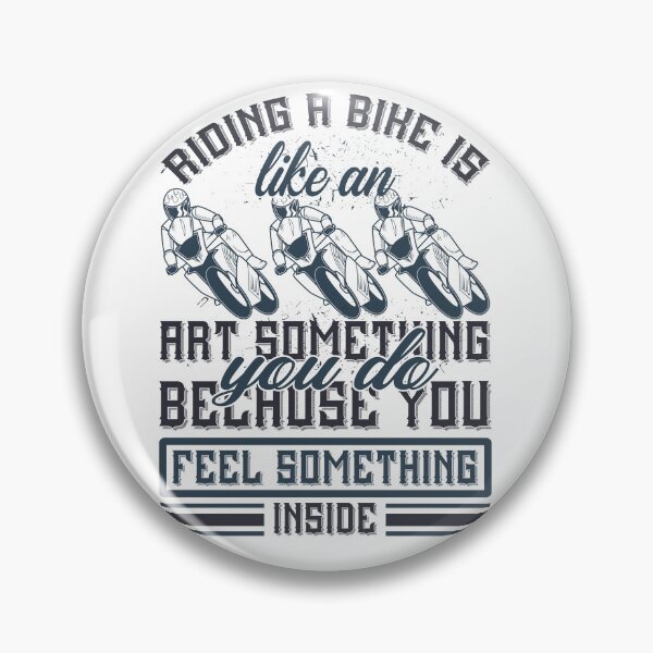 Item preview, Riding a bike is like an art something you do because you feel something inside designed and sold by kapiks.