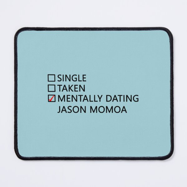 Item preview, Mentally dating - Jason Momoa designed and sold by Garrickfusion.