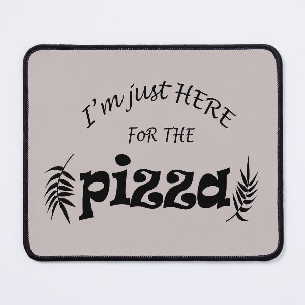 Item preview, I'm Just Here for the Pizza designed and sold by BeaaastDSN.
