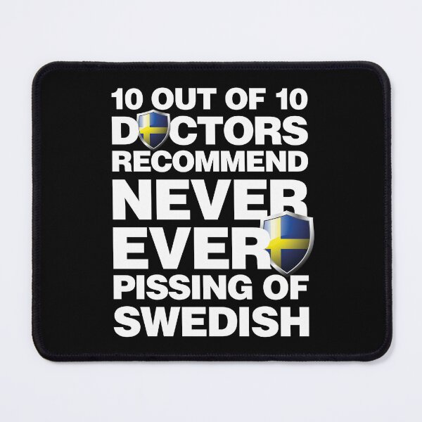Item preview, 10 out of 10 Doctors recommend never pissing of Swedish designed and sold by elhefe.