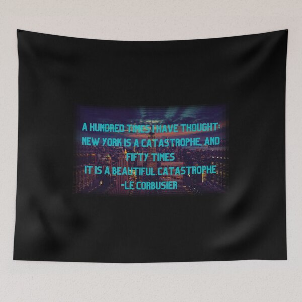 Item preview, Le corbusier thought about New York city, classy New York quotes, new york skyline view gift designed and sold by kerimbayram.