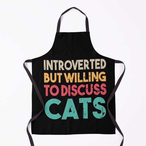 Item preview, Introverted But Willing To Discuss Cats designed and sold by Heddar Badreddine.