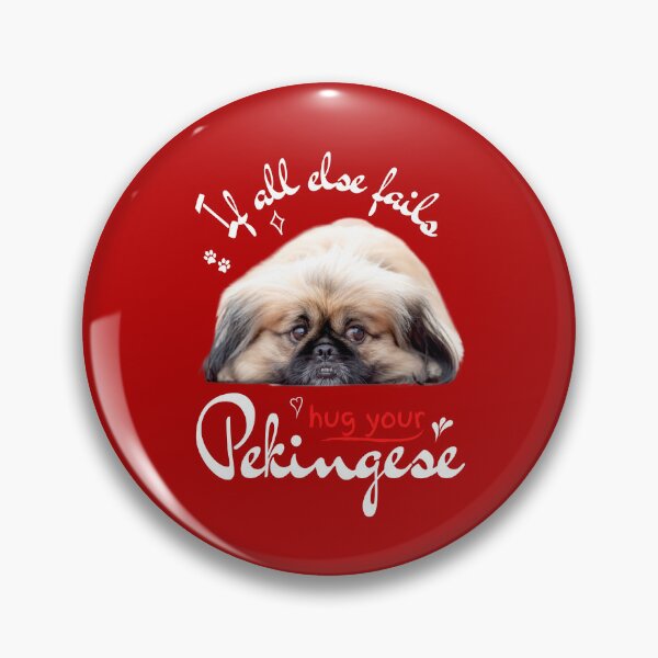 Item preview, If All Else Fails Hug Your Pekingese - Pekingese Dog Lover Fun Graphic - Fun Pekingese Gifts Classic T-Shirt designed and sold by PDesigns69.