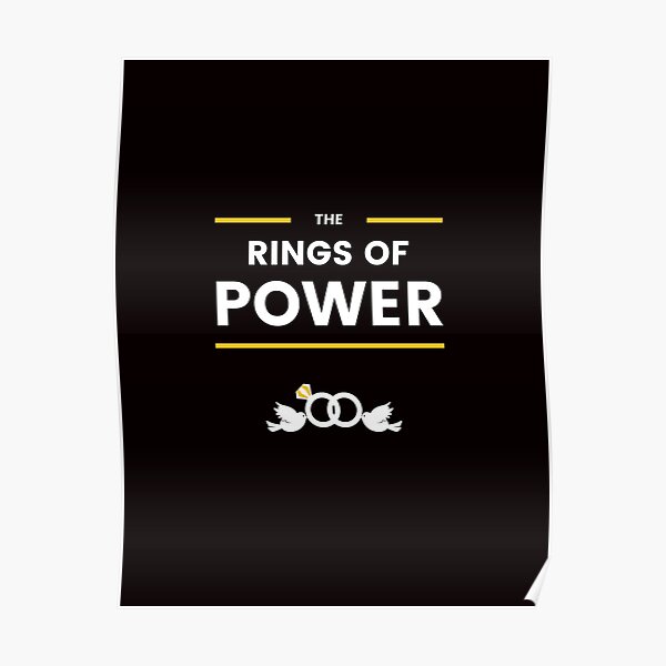 "Rings of Power funny Lord of the Rings" Poster for Sale by Better2weather Redbubble