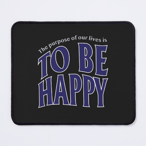 Item preview, The purpose of our lives is to be happy designed and sold by LetterByNobody.