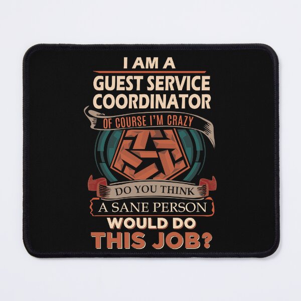 Item preview, Guest Service Coordinator T Shirt - Sane Person Job Gift Item Tee designed and sold by stacyarmst.