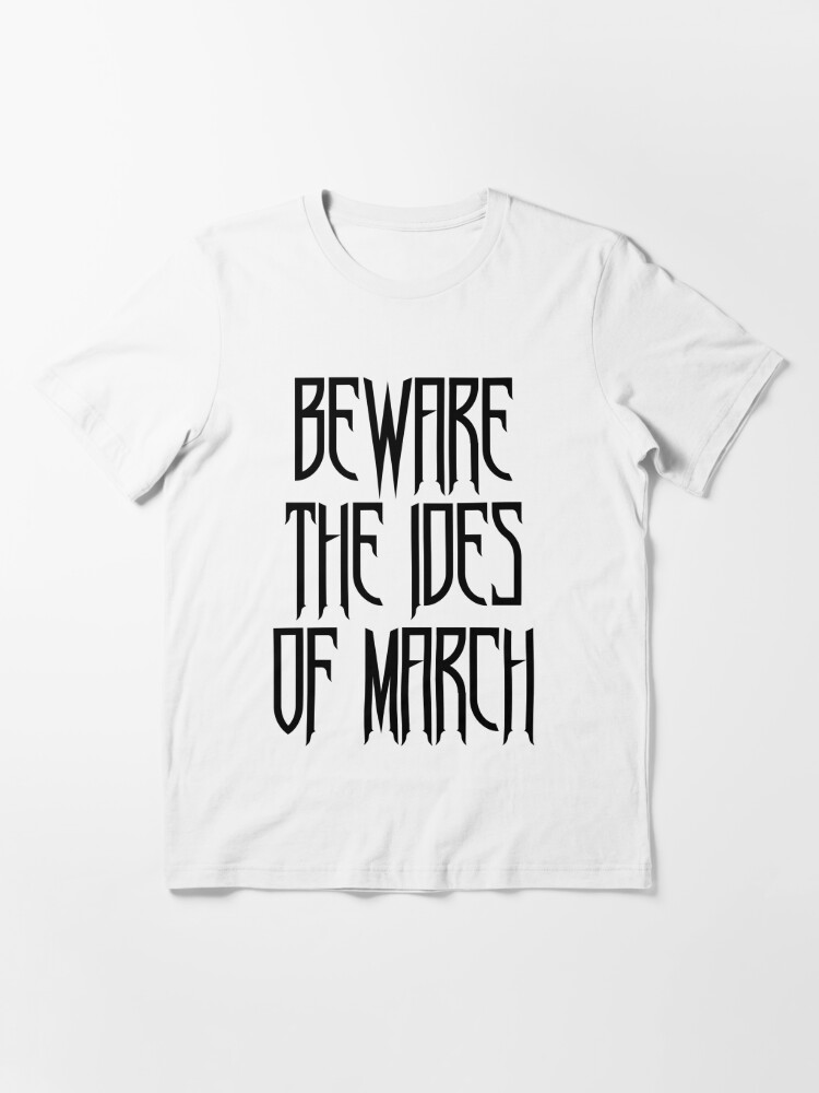 Beware the Ides of March Shirt Julius Caesar T Shirt 