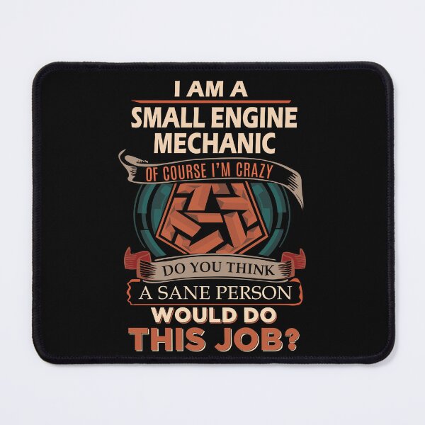 Item preview, Small Engine Mechanic T Shirt - Sane Person Job Gift Item Tee designed and sold by jazminprin.
