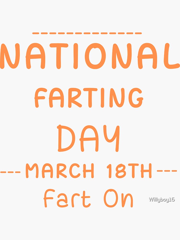 "National Farting Day March 18th Fart On Gag Gifts" Sticker by