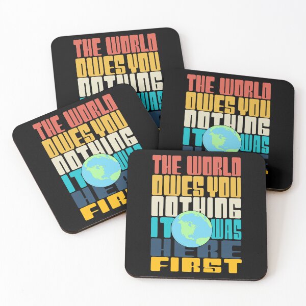 Item preview, The World Owes You Nothing it was here First Mark twain earth day quote. designed and sold by Rajpramanik.