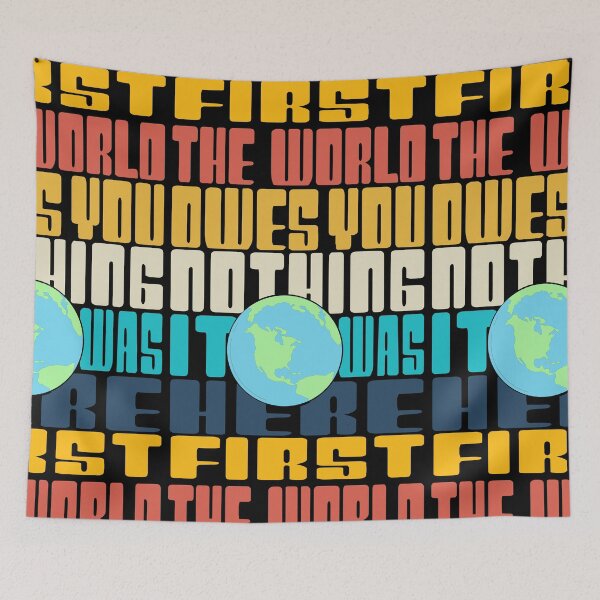 Item preview, The World Owes You Nothing it was here First Mark twain earth day quote. designed and sold by Rajpramanik.