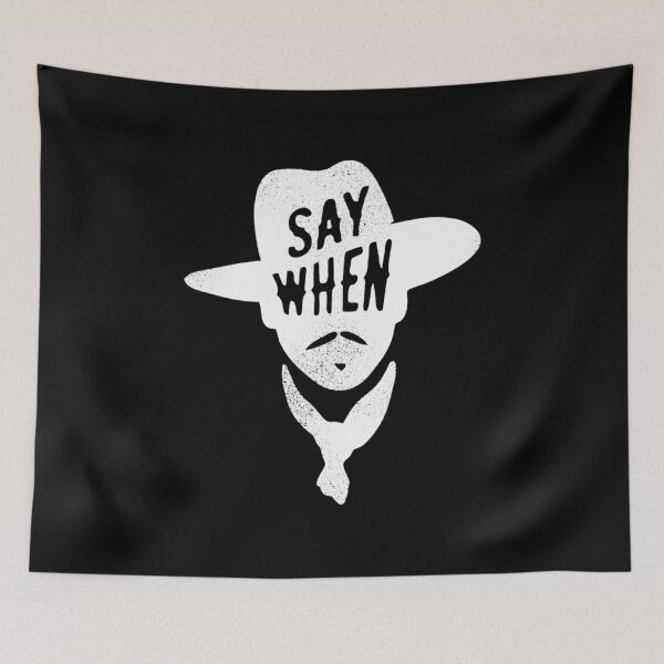 Item preview, SAY WHEN  designed and sold by ChikXek7200.