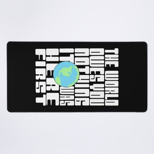 Item preview, The World Owes You Nothing it was here First Mark twain earth day quote.. designed and sold by Rajpramanik.
